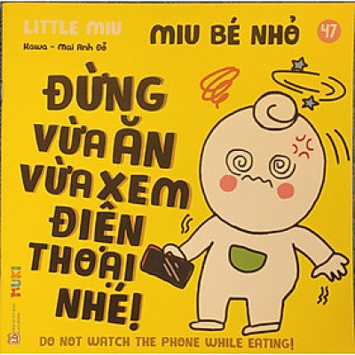 Sách Ehon Miu Bé Nhỏ Phần 4 Song Ngữ - Miu Bé Nhỏ Đừng Vừa Ăn Vừa Xem Điện Thoại Nhé