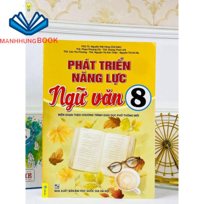 Sách - Phát Triển Năng Lực Ngữ Văn 8 - Biên Soạn Theo Chương Trình GDPT Mới.