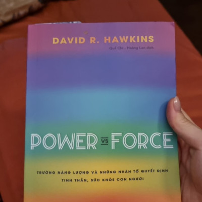 Power Vs Force - Trường Năng Lượng Và Những Nhân Tố Quyết Định Tinh Thần Và Sức Khỏe Con Người