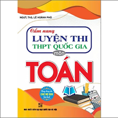 Sách - Cẩm nang luyện thi THPT quốc gia môn toán (dùng chung các bộ sgk hiện hành) - HA