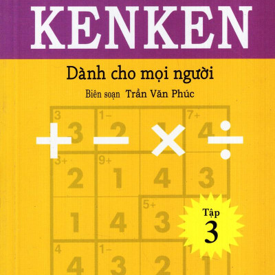 Trò Chơi Ô Chữ Số Thông Minh Kenken - Dành Cho Mọi Người (Tập 3)