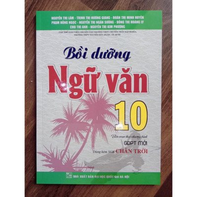 Sách - Bồi Dưỡng Ngữ Văn 10 (Dùng Kèm SGK Chân Trời)