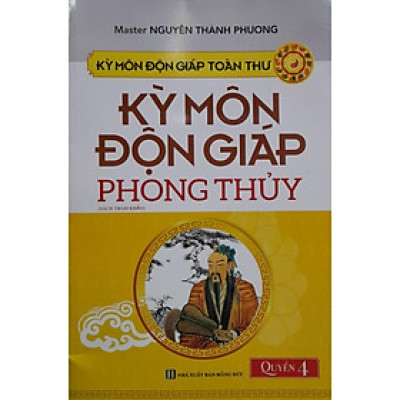 Sách - Kỳ Môn Độn Giáp Toàn Thư - Kỳ Môn Độn Giáp Phong Thủy - Chính Thông Book