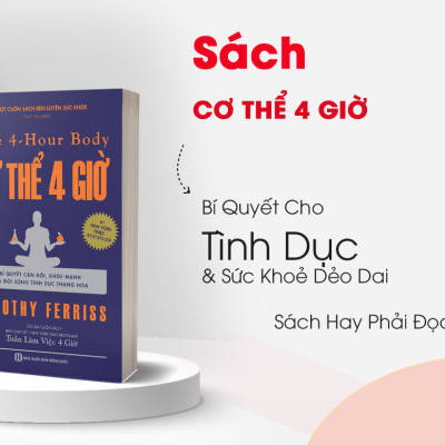 Cơ Thể 4 Giờ - The 4 Hour Body (Tặng Kho Audio Books)