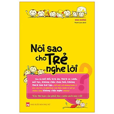 Nói Sao Cho Trẻ Nghe Lời (Tái Bản) - Bản Quyền