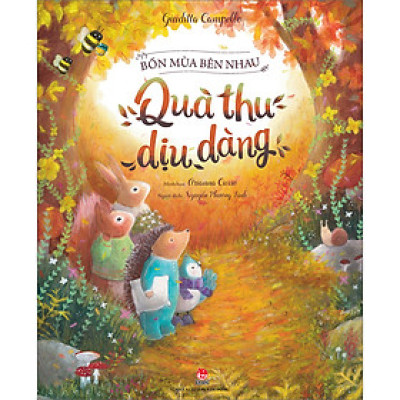 Bốn Mùa Bên Nhau: Quà Thu Dịu Dàng