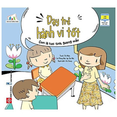 Sách - Dạy Trẻ Hành Vi Tốt - Con Là Học Sinh Gương Mẫu