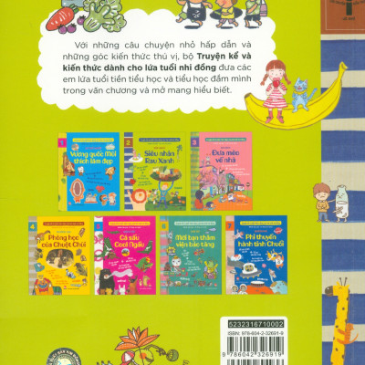 Truyện Kể Và Kiến Thức Dành Cho Lứa Tuổi Nhi Đồng: Sức Khỏe - Siêu Nhân Rau Xanh (10 câu chuyện hấp dẫn; 10 góc kiến thức lí thú; Đọc truyện hay nhớ ngay kiến thức!)