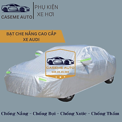 [AUDI] Bạt phủ xe ô tô tráng nhôm cao cấp dành cho các xe hãng AUDI , 3 lớp chống nóng, chống thấm, chống bụi - Hàng Chính Hãng