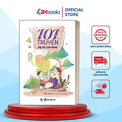Sách- 101 Truyện Mẹ Kể Con Nghe (Tập 1)( Tái bản 2021)- 2HBooks