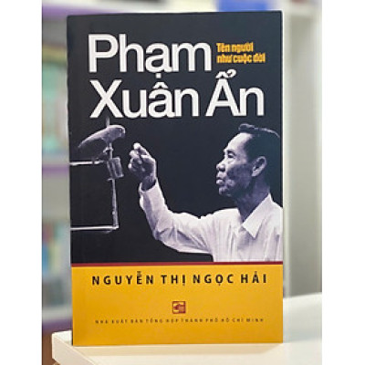 Phạm Xuân Ẩn - Tên Người Như Cuộc Đời