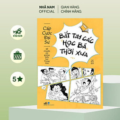 Sách - Bắt tay các học bá thời xưa (Cấp Cước Đại Sư) (Nhã Nam Official)
