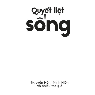 Quyết Liệt Sống