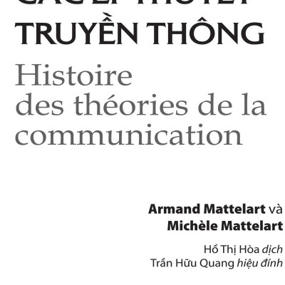 Lịch Sử Các Lý Thuyết Truyền Thông - Histoire Des Théories De La Communication