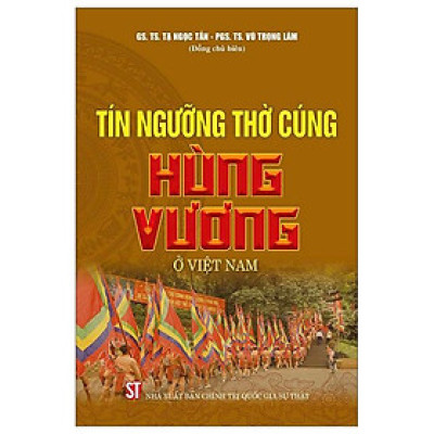 Tín Ngưỡng Thờ Cúng Hùng Vương Ở Việt Nam