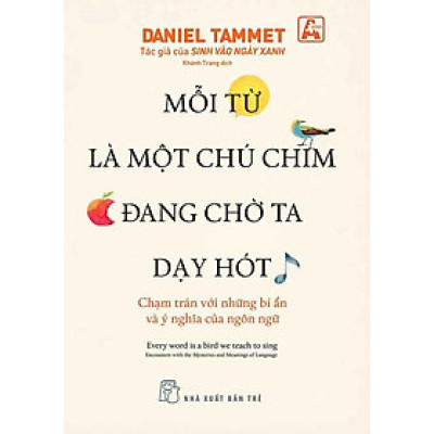 Mỗi Từ Là Một Chú Chim Đang Chờ Ta Dạy Hót