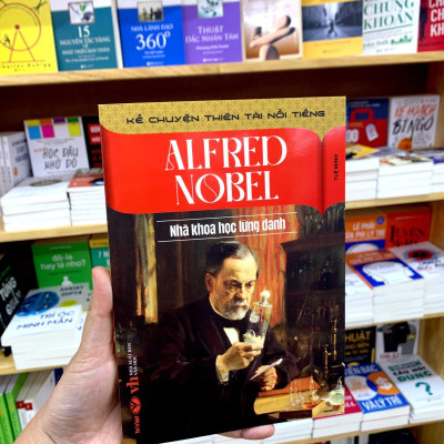 Kể Chuyện Thiên Tài Nổi Tiếng - Alfred Nobel - Nhà Khoa Học Lừng Danh