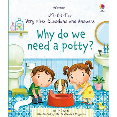 Sách - Anh: Lift The Flap Very First Q&A Why do we need a potty?