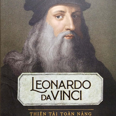 Kể Chuyện Cuộc Đời Các Thiên Tài: Leonardo Da Vinci - Thiên Tài Toàn Năng