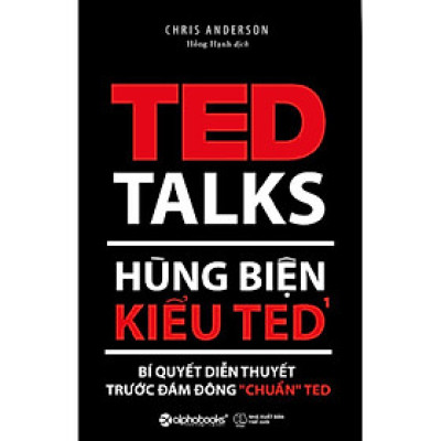 Sách - Hùng biện kiểu TED - Bí quyết diễn thuyết trước đám đông chuẩn TED