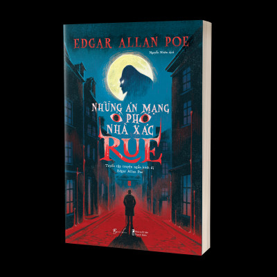 Sách - Những Án Mạng Ở Phố Nhà Xác Rue - Tuyển Tập Truyện Ngắn Kinh Dị Edgar Allan Poe