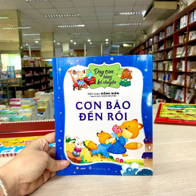 Dạy Con Bằng Kể Chuyện - Cơn Bão Đến Rồi - Vanlangbooks
