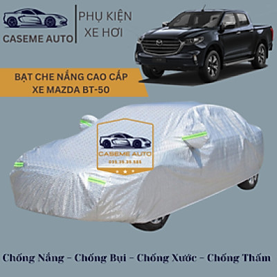[MAZDA BT-50] Bạt phủ xe ô tô tráng nhôm cao cấp dành cho xe MAZDA BT-50, 3 lớp chống nóng, chống thấm, chống bụi - Hàng Chính Hãng