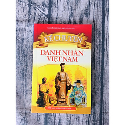 Kể Chuyện Danh Nhân Việt Nam