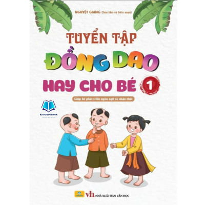 Sách - Tuyển Tập Đồng Dao Hay Cho Bé - Giúp bé phát triển ngôn ngữ và nhận thức