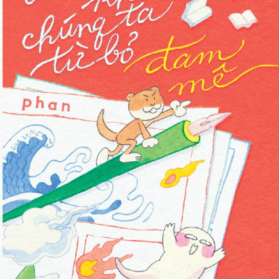 Sách - Trước khi chúng ta từ bỏ đam mê (Phan) (Nhã Nam Official)