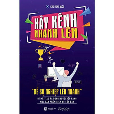 Xây Kênh Nhanh Lên "Để Sự Nghiệp Lên Nhanh"
