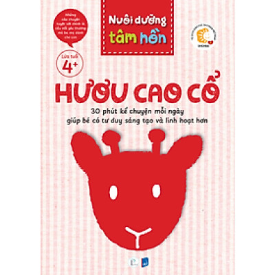 Sách Nuôi dưỡng tâm hồn - Bộ Hươu Cao Cổ (Lứa tuổi 4+)