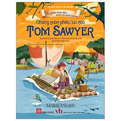 Sách Tác Phẩm Kinh Điển Dành Cho Thiếu Nhi - Những Cuộc Phiêu Lưu Của Tom Sawyer