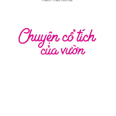 Văn Học Thiếu Nhi - Chuyện Cổ Tích Của Vườn - TRE