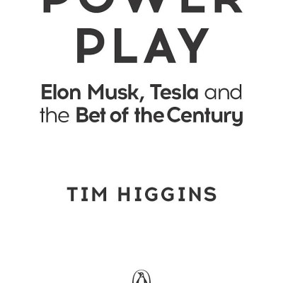 Power Play: Elon Musk, Tesla, And The Bet Of the Century