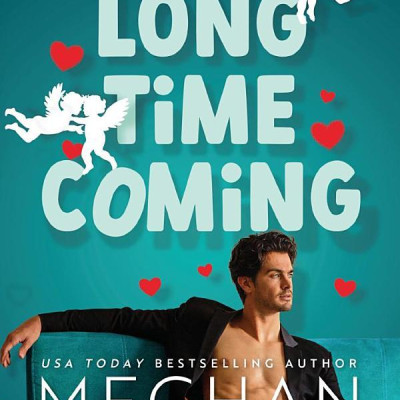 A Long Time Coming (USA Today Bestselling Author)