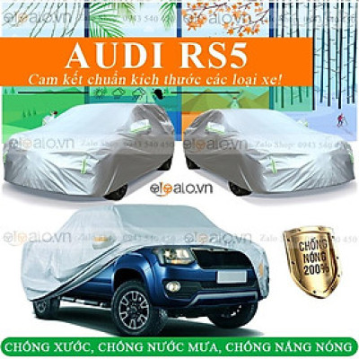 Bạt trùm che phủ xe ô tô Audi RS5 chuẩn 3 lớp cao cấp chống nắng nóng nước mưa xước xe