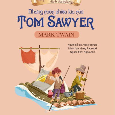 Sách Tác Phẩm Kinh Điển Dành Cho Thiếu Nhi - Những Cuộc Phiêu Lưu Của Tom Sawyer