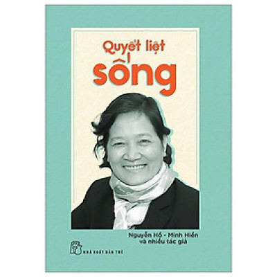 Quyết Liệt Sống