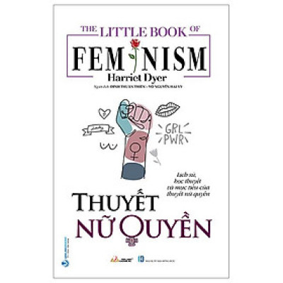 The Little Book Of Femnism - Thuyết Nữ Quyền