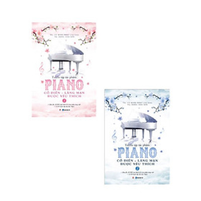 Combo Tuyển Tập Tác Phẩm Piano Cổ Điển - Lãng Mạn Được Yêu Thích (Bộ 2 Tập)