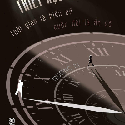 Triết Học Tuổi Trẻ - Thời Gian Là Biến Số Cuộc Đời Là Ẩn Số