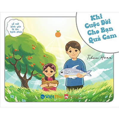 Vẽ Nét Bình Yên Tô Lên Hạnh Phúc - Khi Cuộc Đời Cho Bạn Quả Cam