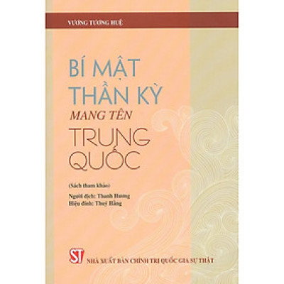 Bí Mật Thần Kỳ Mang Tên Trung Quốc (Sách Tham Khảo)