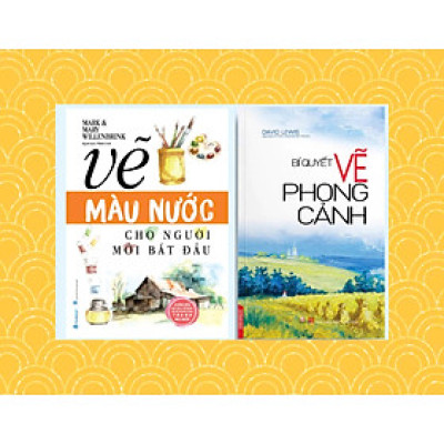 Sách - Combo 2 Quyển Vẽ Màu Nước Cho Người Mới Bắt Đầu (Tái Bản) + Bí Quyết Vẽ Phong Cảnh 