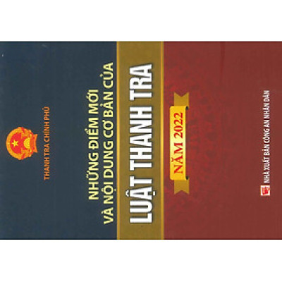 Những Điểm Mới Và Nội Dung Cơ Bản Của Luật Thanh Tra Năm 2022