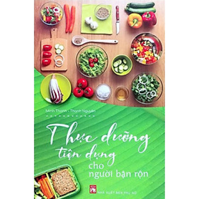 Thực Dưỡng Tiện Dụng Cho Người Bận Rộn (PNU)