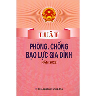 Luật Phòng, Chống Bạo Lực Gia Đình Năm 2022