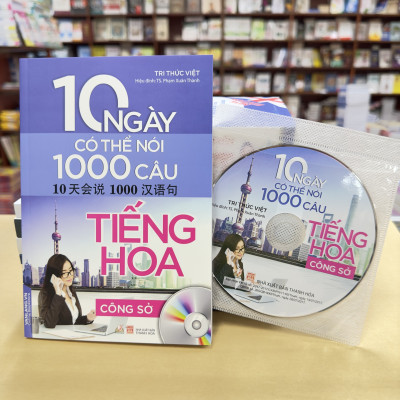 10 Ngày Có Thể Nói 1000 Câu Tiếng Hoa - Công Sở (Kèm CD)