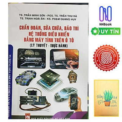 Chẩn đoán, sửa chữa, bảo trì hệ thống điều khiển bằng máy tính trên ô tô- lý thuyết và thực hành - STK